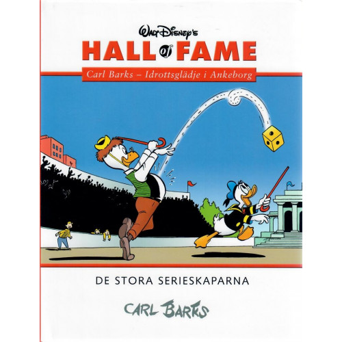 Hall of fame 18 Carl Barks - Idrottsglädje i Ankeborg (Inb)