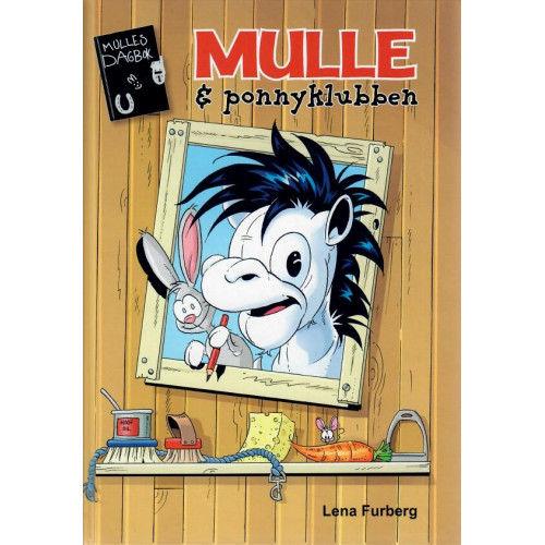 Mulles dagbok 01 Mulle och Ponnyklubben (Inb)