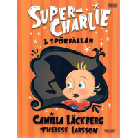 Super-Charlie och spökfällan (B-C bilderbok 2020-06)
