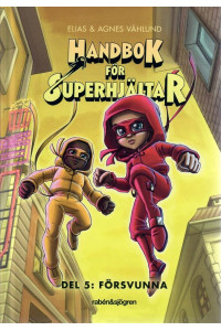 Handbok för superhjältar Del 05 Försvunna (Inb)
