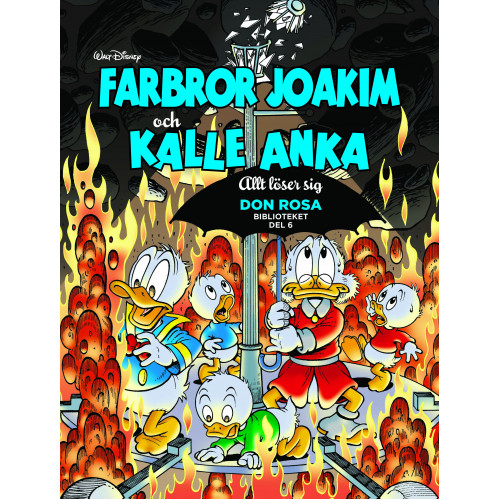 Don Rosa biblioteket del 06 av 10 Farbror Joakim och Kalle Anka - Allt löser sig (Senare upplaga) (Inb) Don Rosa biblioteket del 06 av 10 Farbror Joakim och Kalle Anka - Allt löser sig (Senare upplaga) (Inb)