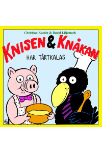 Knisen & Knåkan har tårtkalas (Inb)