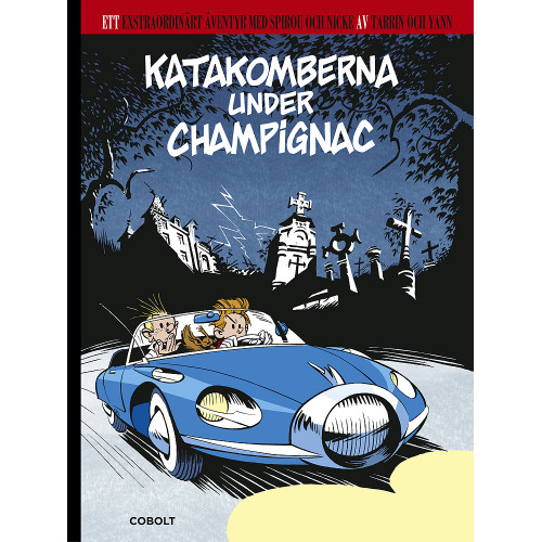 Spirou Katakomberna under Champignac (Extraordinära äventyr med Spirou och Nicke) (Inb)