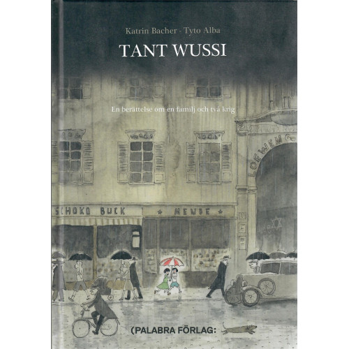 Tant Wussi - En berättelse om en familj och tvår krig (Inb)