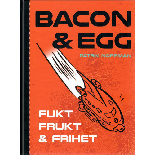 Bacon & Egg - Fukt frukt och frihet (Bacon & Ägg) (Inb)