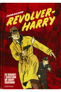 Revolver-Harry av Jakob Nilsson (Inb)
