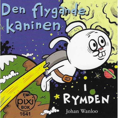 Den flygande kaninen - I rymden (Pixibok) (Johan Wanloo)