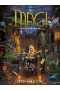 Magi - Den stora boken från häxor och trollkarlar till besvärjelser och ritualer av Peter Bergting (Inb) 