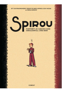 Spirou - Porträtt av hjälten som oskuldsfull ung man (Extraordinära äventyr med Spirou och Nicke(Inb) Nytryck 2022