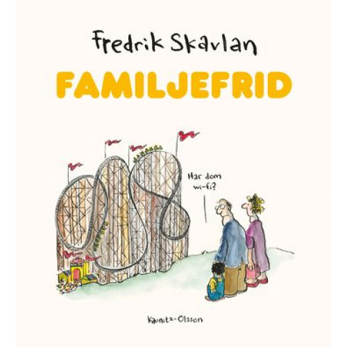 Familjefrid av Fredrik Skavlan (Inb)