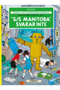 Johan, Lotta och Jockos äventyr 01 "S/S Manitoba" svarar inte (Inb)  UTKOMMER OKT 2023
