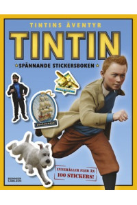 Tintins äventyr - Spännande stickersboken (mer än 100 klistermärken) 