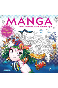 Manga - Målarbok med självlysande sidor av Juan, Santiago Calle