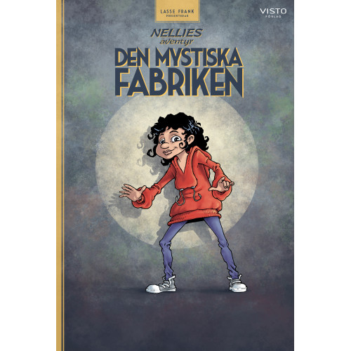 Nellies äventyr - Den mystiska fabriken av Lasse Frank (Inb)