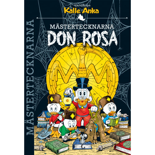 Kalle Anka mästertecknarna 02 Don Rosa Kalle Anka mästertecknarna 02 Don Rosa