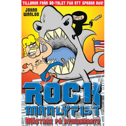 Rock manlyfist - Mästare på rymdkarate av Johan Wanloo Rock manlyfist - Mästare på rymdkarate av Johan Wanloo