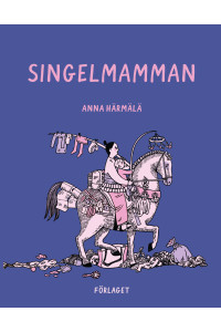 Singelmamman av Anna Härmälä