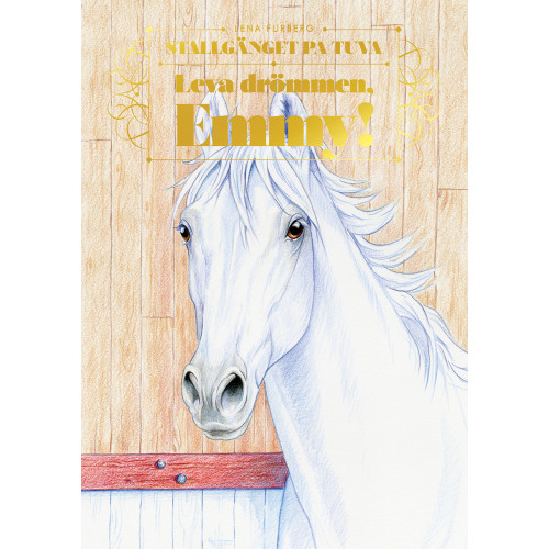 Stallgänget på Tuva - Leva drömmen, Emmy! (Inb) 