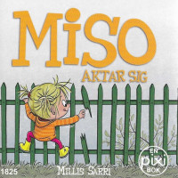 Miso aktar sig av Millis Sarri (Pixibok)