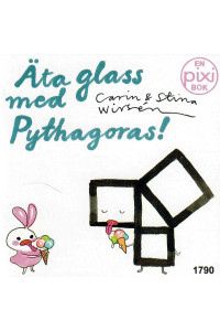 Äta glass med Pythagoras av Carin och Stina Wirsén (Pixibok)