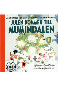 Julen kommer till Mumindalen av A. Haridi, C. Davidsson och Filippa Widlund (Pixibok)