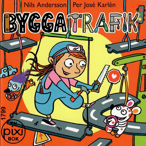 Bygga trafik av Nils Andersson och Per José Karlén (Pixibok)