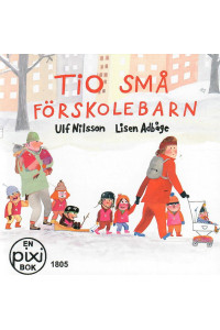 Tio små förskolebarn av Ulf Nilsson och Lisen Adbåge (Pixibok)