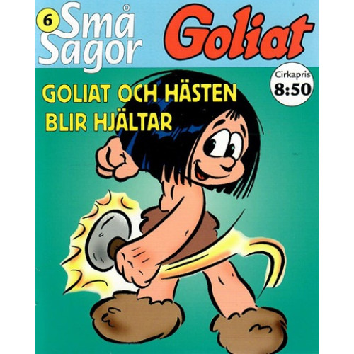 Goliat - Goliat och hästen blir hjältar (Små Sagor)