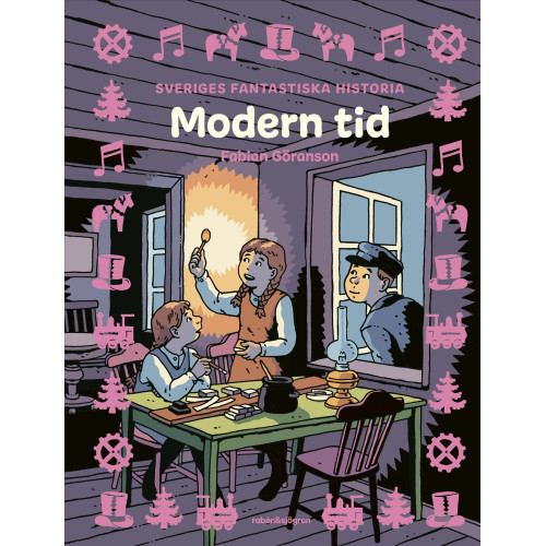 Sveriges fantastiska historia - Modern tid (Inb)  Sveriges fantastiska historia - Modern tid (Inb)