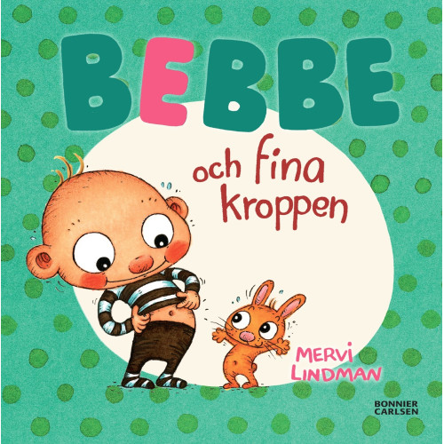 Bebbe och fina kroppen (Inb)