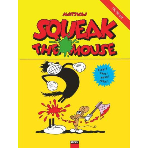 Squeak The Mouse  - Trilogi av Massimo Mattioli (Inb)