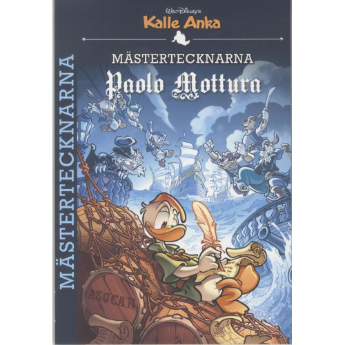 Kalle Anka mästertecknarna 05 Paolo Mottura Kalle Anka mästertecknarna 05 Paolo Mottura