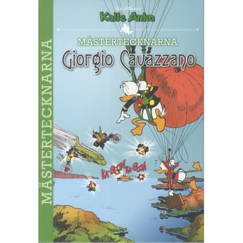 Kalle Anka mästertecknarna 06 Giorgio Cavazzano Kalle Anka mästertecknarna 06 Giorgio Cavazzano