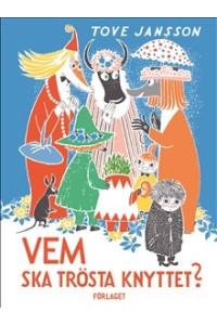 Mumin - Vem ska trösta knyttet ? (Inb) Mumin - Vem ska trösta knyttet ? (Inb)