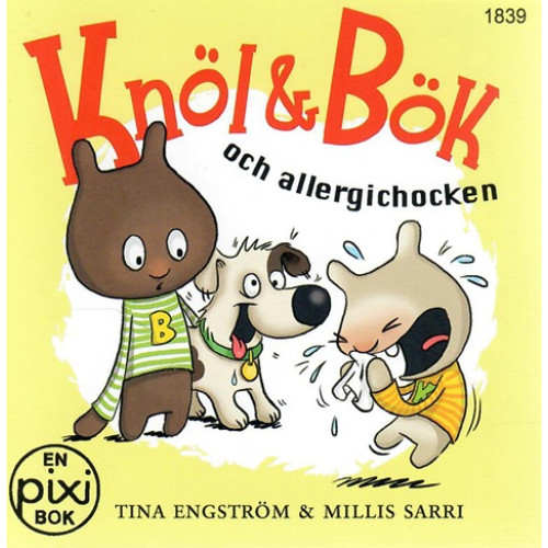 Knöl & Bök och allergichocke av Tina Engström och Millis Sarri (Pixibok)