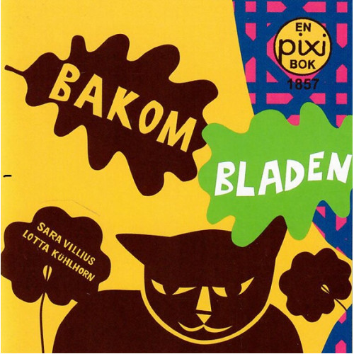 Bakom bladen av Sara Villius & Lotta Kühlhorn (Pixibok)