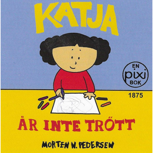 Katja är inte trött av Morten N. Pedersen (Pixibok)