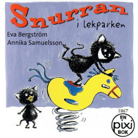 Snurran i lekparken av Eva Bergström & Annika Samuelsson (Pixibok)