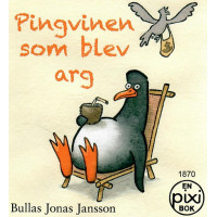 Pingvinen som blev arg av Bulla Jonas Jansson (Pixibok) Pingvinen som blev arg av Bulla Jonas Jansson (Pixibok)