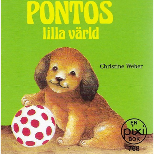 Pontos lilla värld av Christine Weber (Pixibok)
