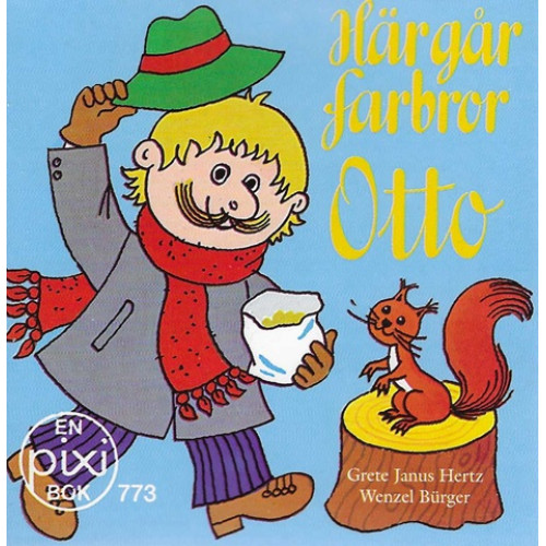 Här går farbror Otto av Grete Janus Hertz och Eva Wenzel-Bürger (Pixibok)