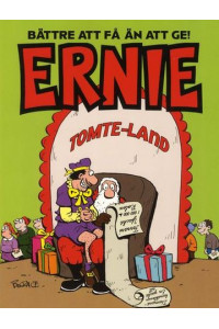 Ernie - Bättre att få än att ge - Tomte-land (Julalbum 2010)