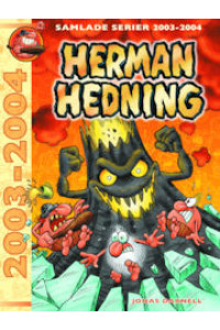 Herman Hedning Samlade serier 2003-2004