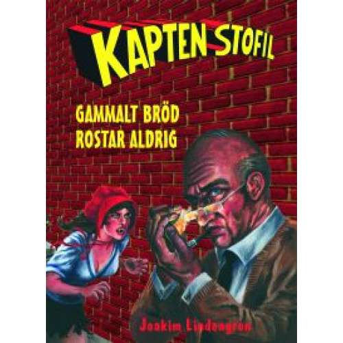 Kapten Stofil Gammalt bröd rostar aldrig (Inb)