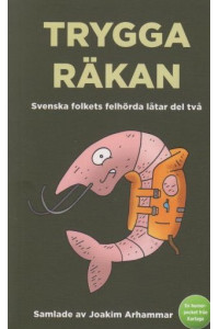 Trygga räkan Svenska folkets felhörda låtar del två (ej serier)