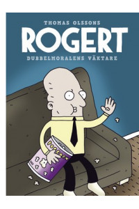 Rogert Dubbelmoralens väktare