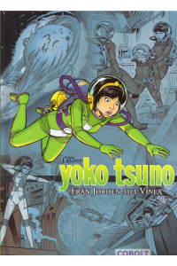 Yoko Tsuno Bok 01 Från jorden till Vinea (Inb) (omtryck 2019)