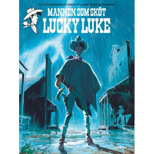 Lucky Luke Mannen som sköt Lucky Luke (Ett extraordinärt äventyr av Matthieu Bonhomme) (Inb) (Nytryck 2021)
