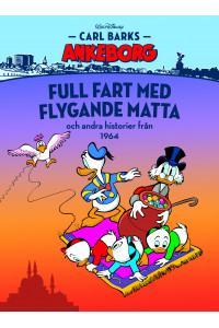 Carl Barks Ankeborg - Bok 16 Full fart med flygande matta och andra historier från 1964 (Inb) 