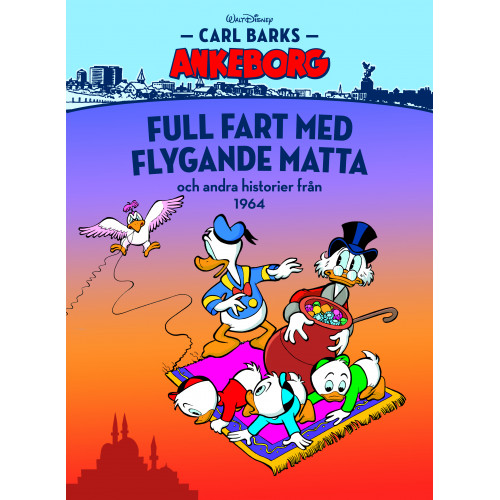 Carl Barks Ankeborg - Bok 16 Full fart med flygande matta och andra historier från 1964 (Inb) 